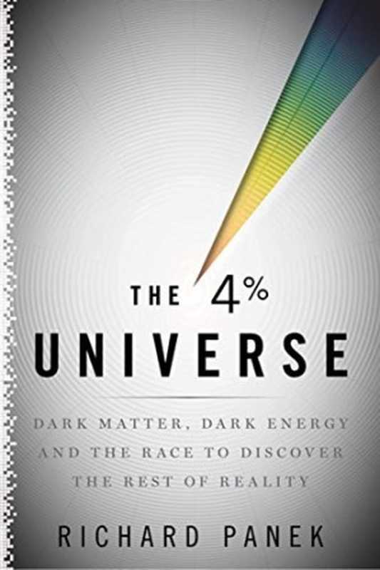 The 4 Percent Universe（Richard Panek）（Houghton Mifflin 2011）