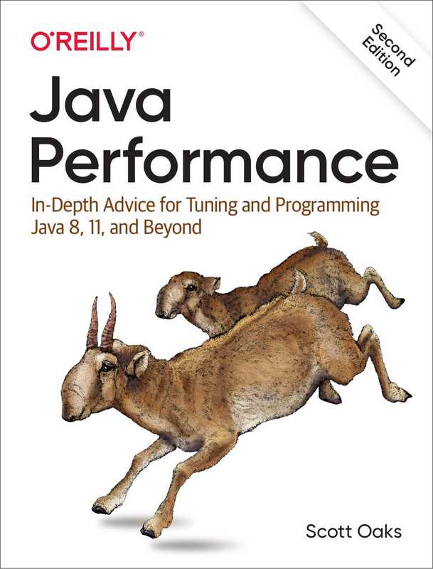 Java Performance &ndash; In-Depth Advice for Tuning and Programming Java 8  11  and Beyond (Scott Oaks)