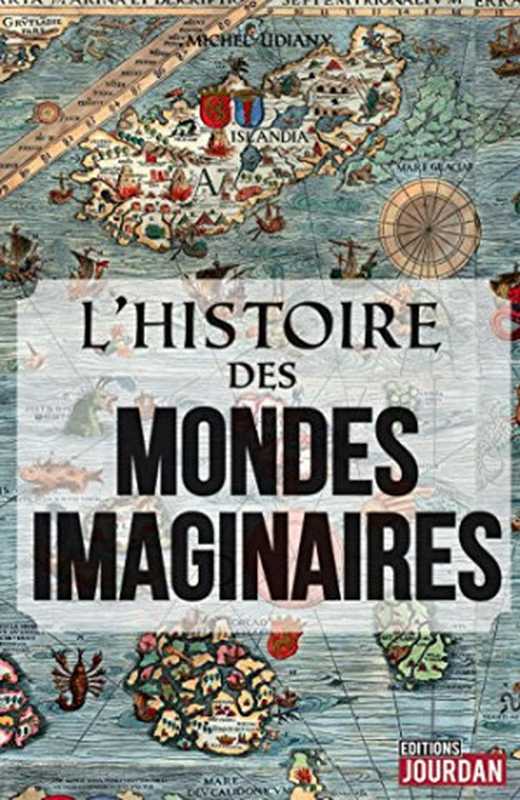 L’histoire des mondes imaginaires（Michel Udiany）（Primento 2015）