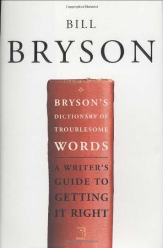 Bryson’s Dictionary of Troublesome Words（Bill Bryson）（Broadway 2002）