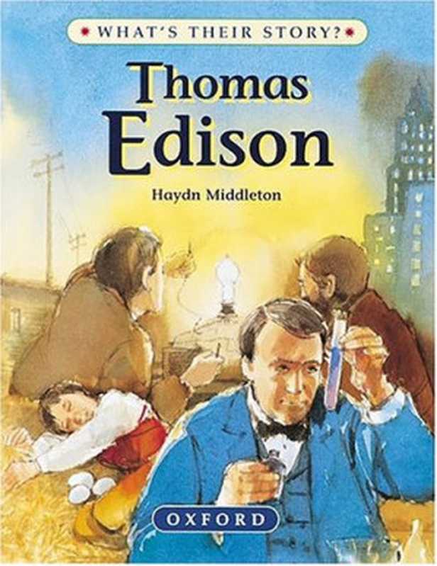 Thomas Edison： The Wizard Inventor (What&rsquo;s Their Story )（Haydn Middleton）（Avon Books 1997）