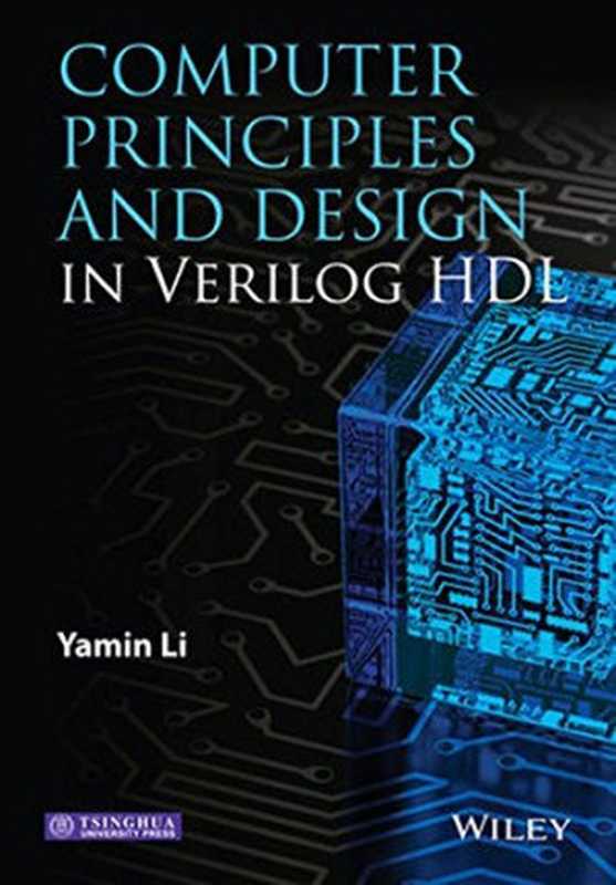 Computer Principles and Design in Verilog HDL（Yamin Li）（Wiley 2015）