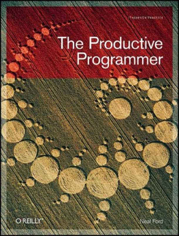 The productive programmer（Neal Ford）（O&rsquo;Reilly Media 2008）