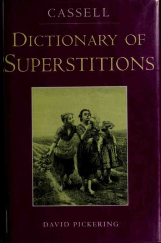 Cassell&rsquo;s Dictionary of Superstitions（David Pickering）（Brockhampton 1998）