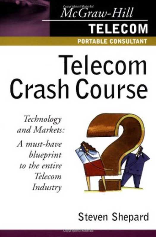 Telecom Crash Course（Steven Shepard）（McGraw-Hill Professional 2001）