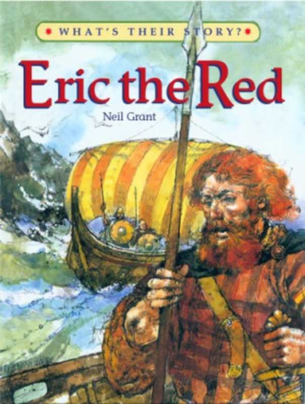 Eric the Red： The Viking Adventurer (What&rsquo;s Their Story )（Neil Grant）（Oxford University Press 1998）