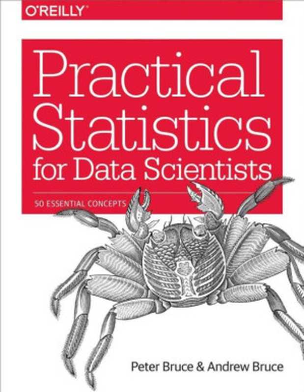 Practical Statistics for Data Scientist（Peter Bruce， Andrew Bruce）（O&rsquo;Reilly Media 2017）