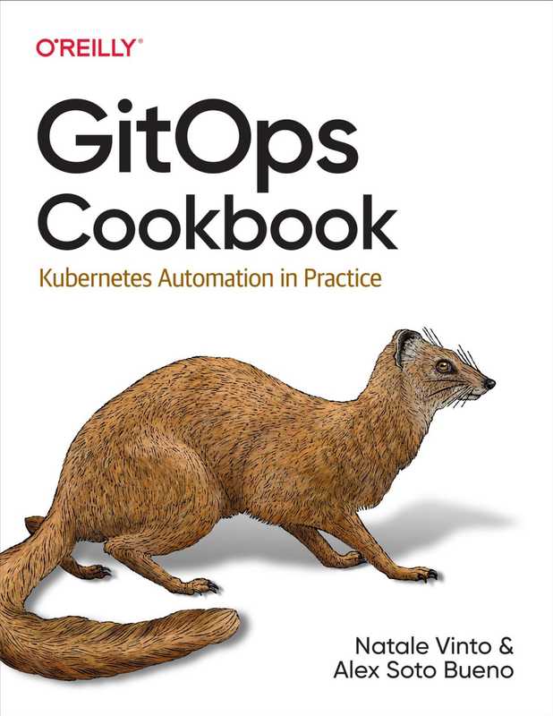 Gitops Cookbook Kubernetes Automation in Practice (Natale Vinto  Alex Bueno)