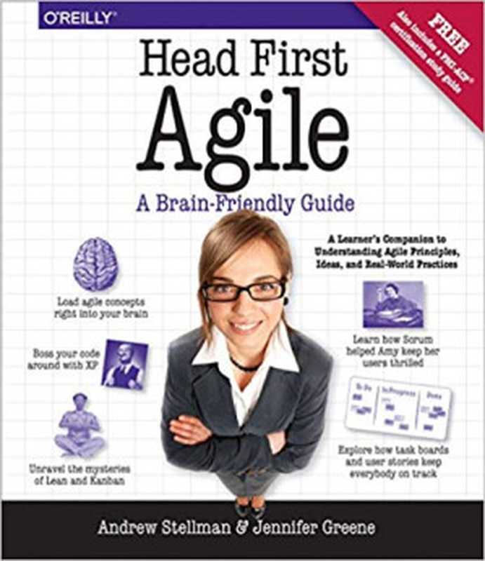 Head First Agile： A Brain-Friendly Guide to Agile Principles， Ideas， and Real-World Practices（Andrew Stellman; Jennifer Greene）（O&rsquo;Reilly Media 2017）