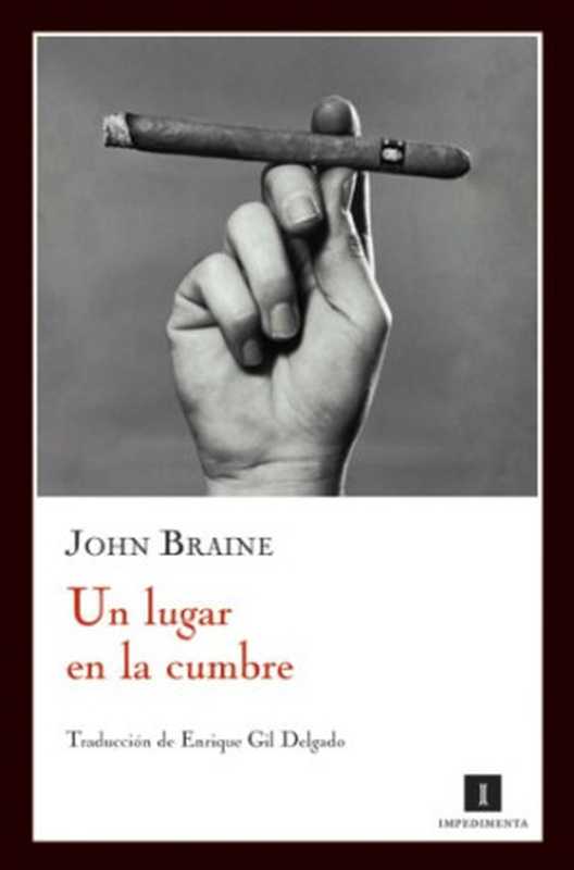Un lugar en la cumbre（John Braine）（IMPEDIMENTA 2008）