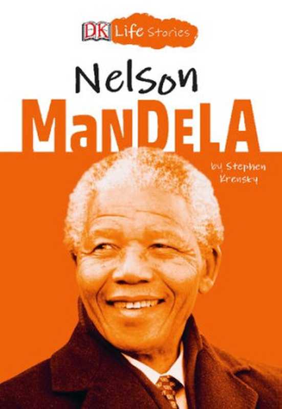 DK Life Stories Nelson Mandela（DK Publishing）（DK Publishing 2019）