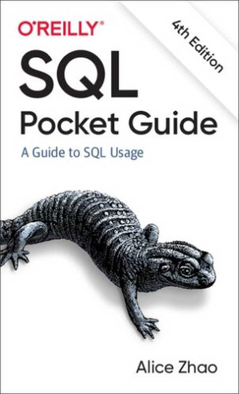 SQL Pocket Guide： A Guide to SQL Usage（Alice Zhao）（O&rsquo;Reilly Media 2021）