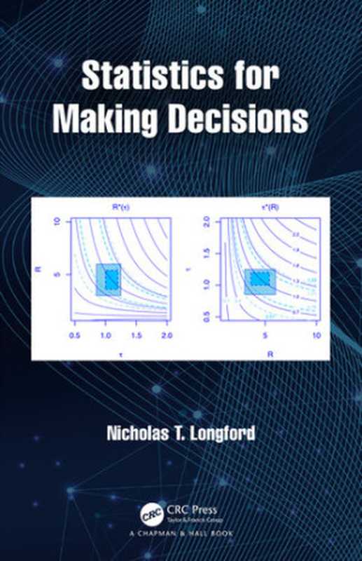 Statistics for Making Decisions（Longford， Nicholas T.;）（CRC Press LLC 2020）