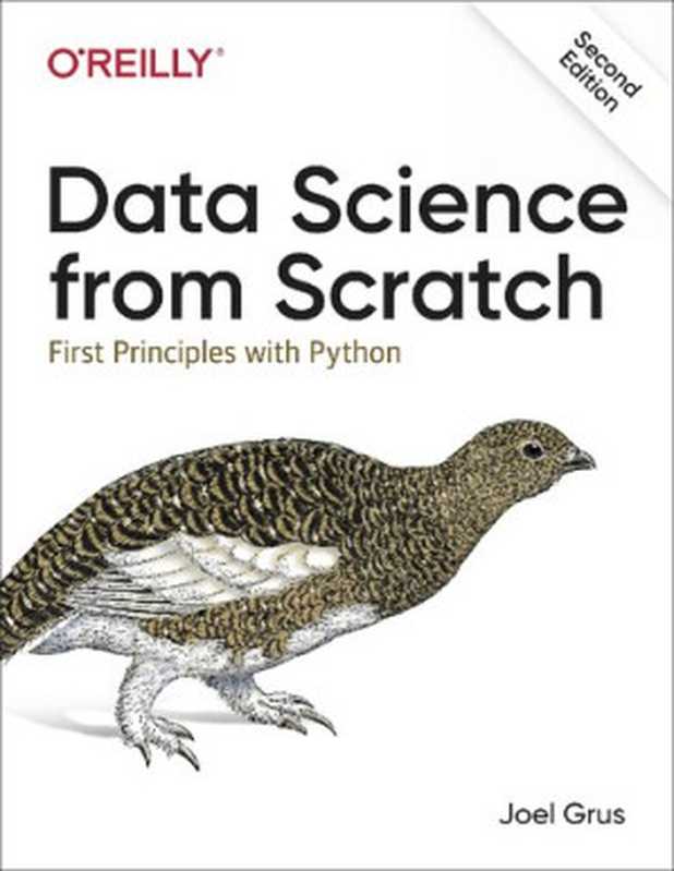 Data Science from Scratch： First Principles with Python（Joel Grus）（O&rsquo;Reilly Media 2019）