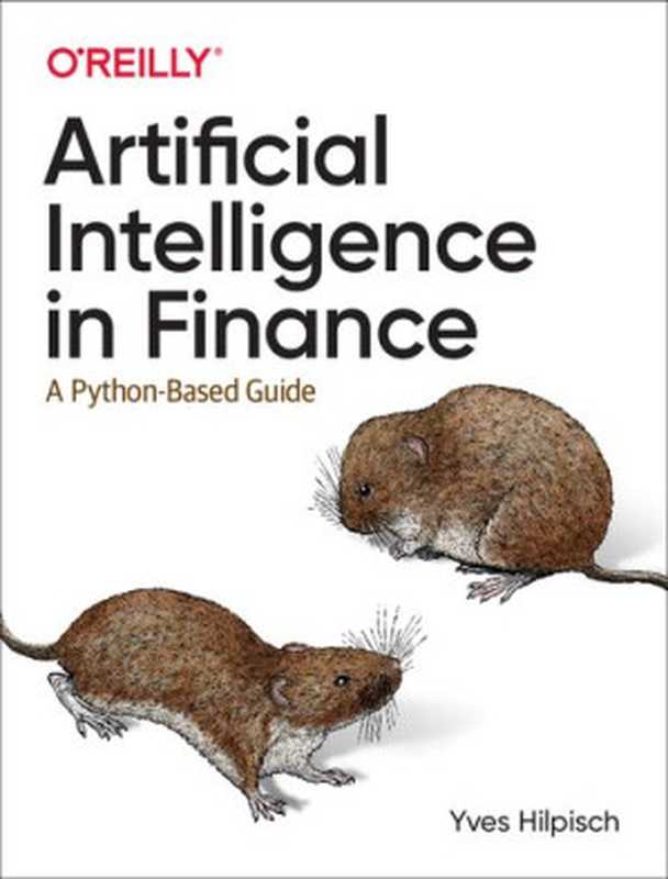 Artificial Intelligence in Finance（Yves Hilpisch）（O&rsquo;Reilly Media 2020）