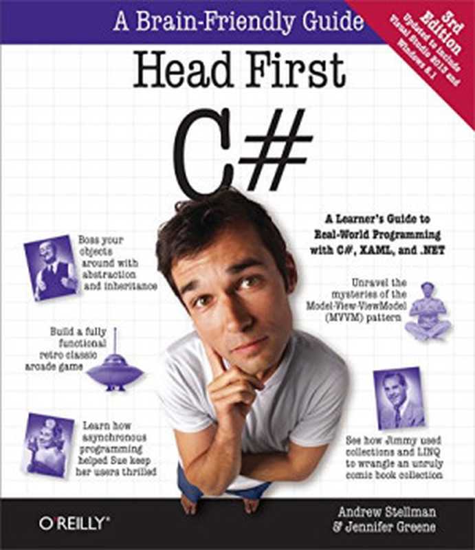 Head First C#： A Learner’s Guide to Real-World Programming with C#， XAML， and .NET（Greene， Jennifer; Stellman， Andrew）（O’Reilly Media 2013）