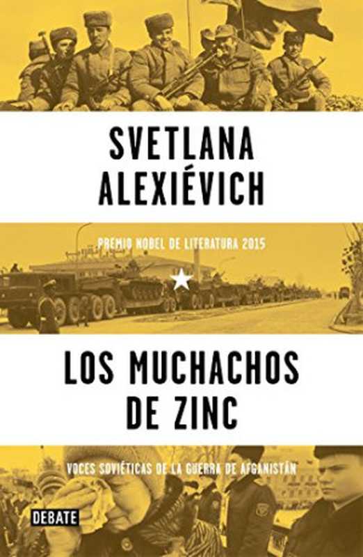 Los muchachos de zinc（Svetlana Alexi&eacute;vich）（DEBATE 2016）