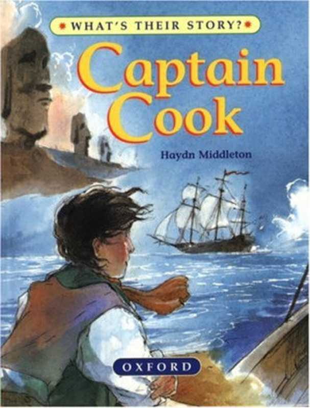 Captain Cook： The Great Ocean Explorer (What&rsquo;s Their Story)（Haydn Middleton）（1998）