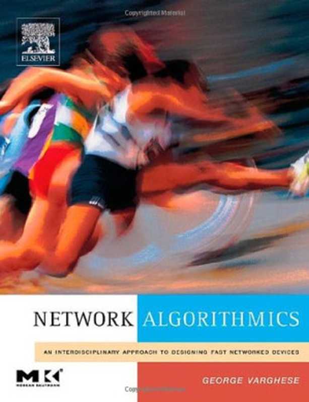 Network algorithmics： an interdisciplinary approach to designing fast networked devices（George Varghese）（Elsevier Morgan Kaufmann 2005）