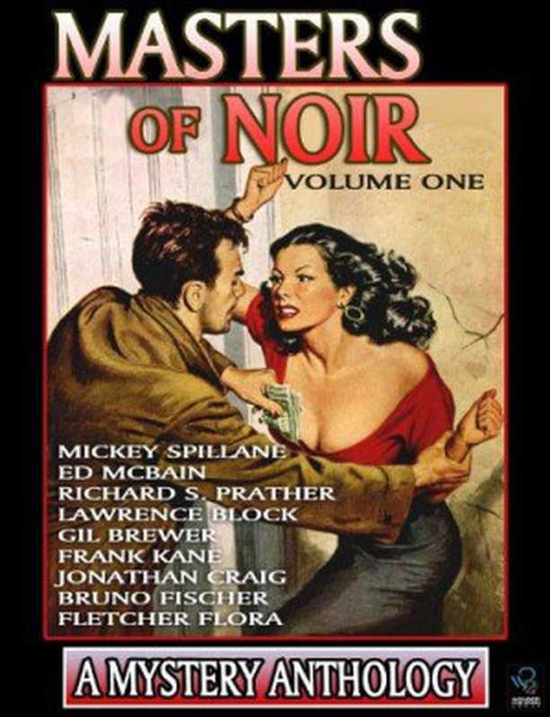 Masters of Noir： A Mystery Anthology &ndash; Volume 1 （anthology）（Wonder Publishing Group 2011）