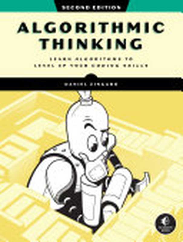 Algorithmic Thinking， 2nd Edition： Unlock Your Programming Potential（Daniel Zingaro）（No Starch Press 2023）