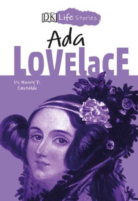 DK Life Stories Ada Lovelace（DK Publishing）（DK Publishing 2019）