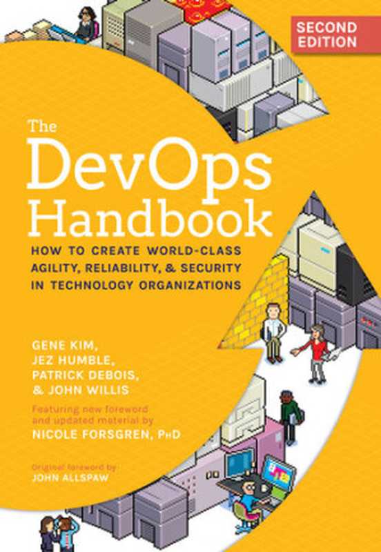 The DevOps Handbook： How to Create World-Class Agility， Reliability， & Security in Technology Organizations（Gene Kim， Jez Humble， Patrick Debois， John Willis）（IT Revolution Press 2021）
