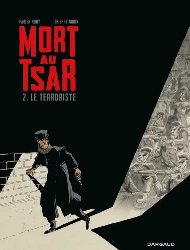 Mort au Tsar &ndash; Tome 2 &ndash; Le Terroriste（Fabien Nury）