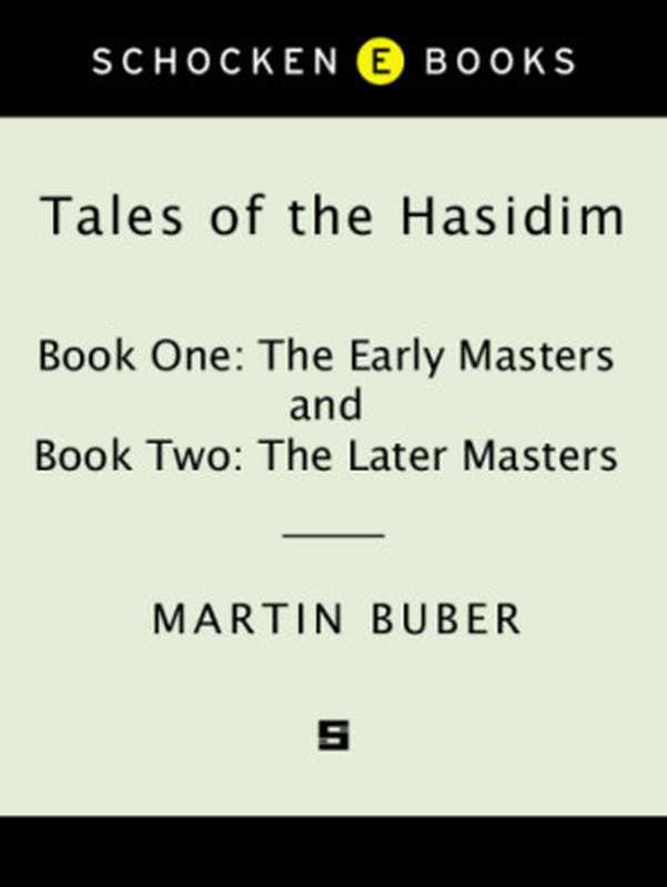 Tales of the Hasidim（Buber， Martin）（Knopf Doubleday Publishing Group;Schocken Books 2013）