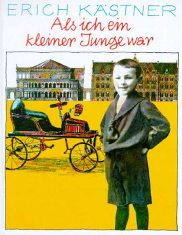 Als ich ein kleiner Junge war（K&auml;stner Erich）