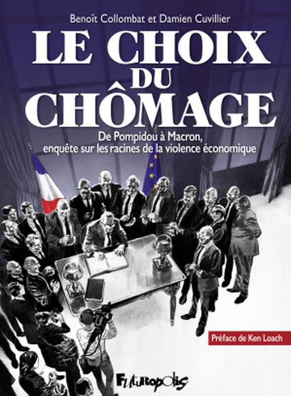 Le choix du ch&ocirc;mage（Benoit Collombat， Damien Cuvillier）（Futuropolis 2021）