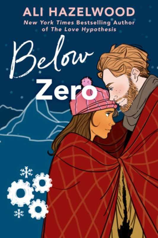Below Zero (The STEMinist Novellas 3)（Ali Hazelwood）（Berkley 2024）