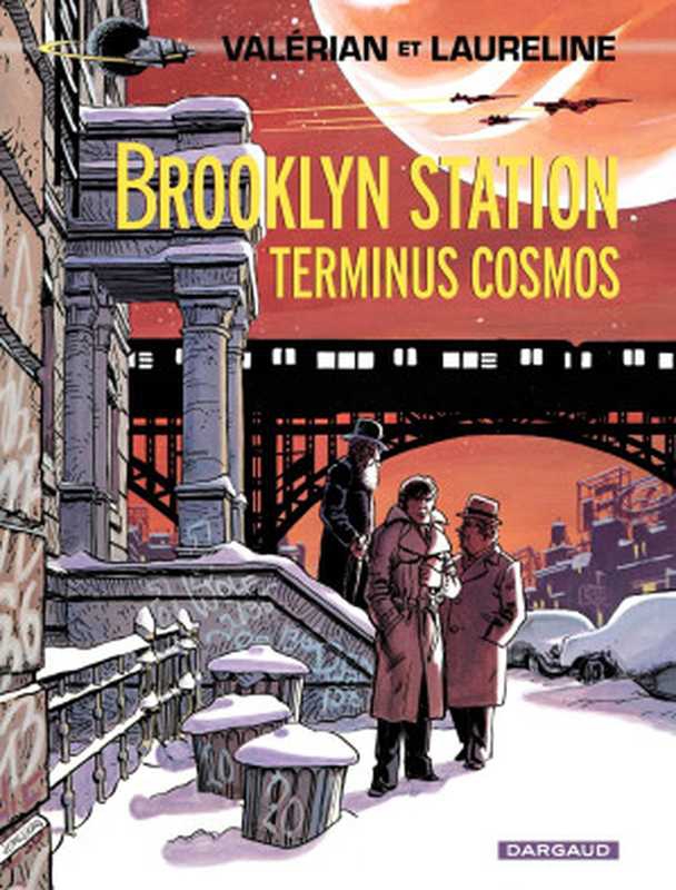 Brooklyn Station Terminus Cosmos（Pierre Christin）（Dargaud 2017）