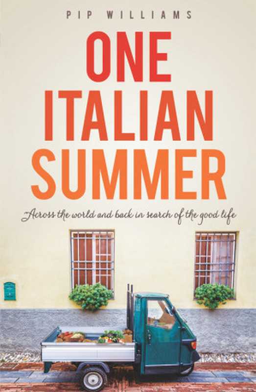 One Italian Summer（Pip Williams）（Affirm Press 2017）