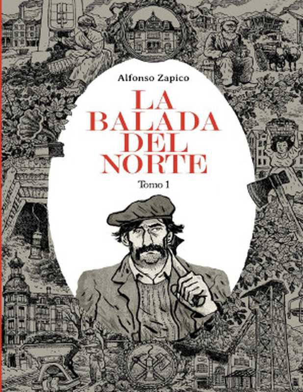 La Balada del Norte &ndash; Tomo 1（Alfonso Zapico）（2015）