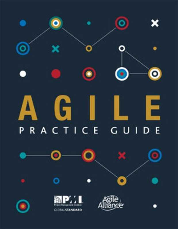 Agile Practice Guide（Project Management Institute， Inc.）（Independent Publishers Group）