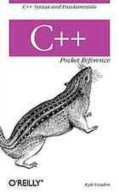 C++ pocket reference（Kyle Loudon）（O’Reilly 2003）