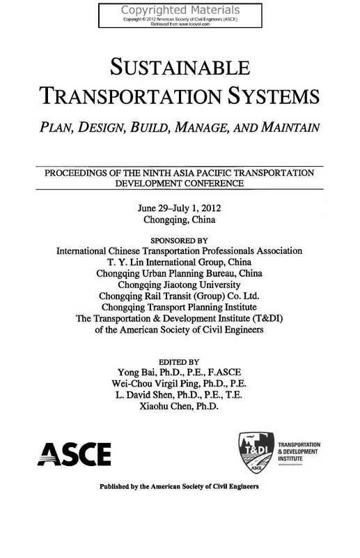 Sustainable Transportation Systems – Plan， Design， Build， Manage， and Maintain（Bai， Yong; Ping， Wei-Chou Virgil; Shen， L. David; Chen， Xiaohu (Eds.)）（American Society of Civil Engineers (ASCE) 2012）