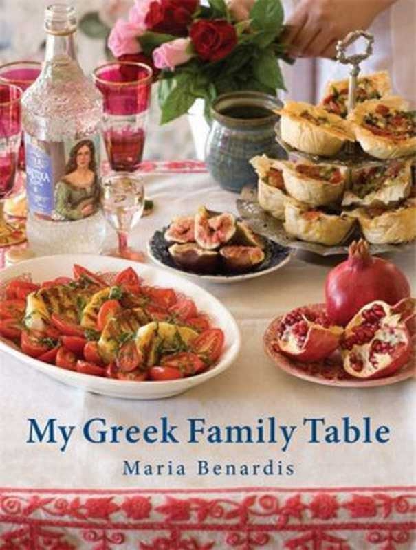 My Greek Family Table（Maria Benardis）（Penguin Australia 2010）
