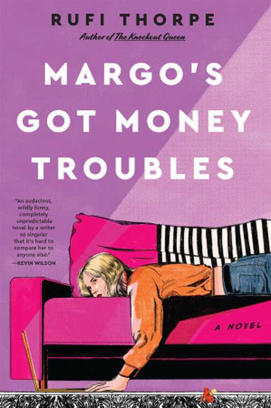 Margo&rsquo;s Got Money Troubles（Rufi Thorpe）（HarperCollins 2024）