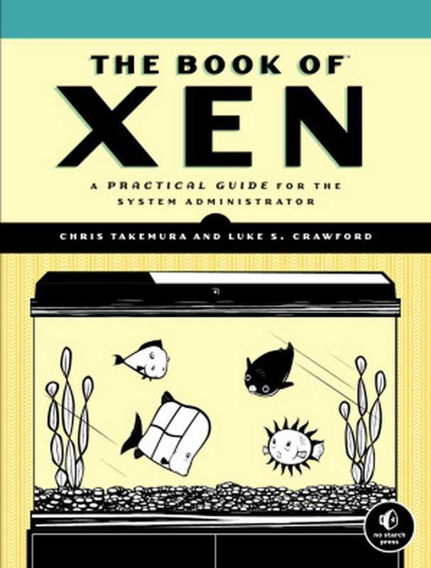 Book of XEN A Practical Guide for the System Administrator（unknown）（2009）