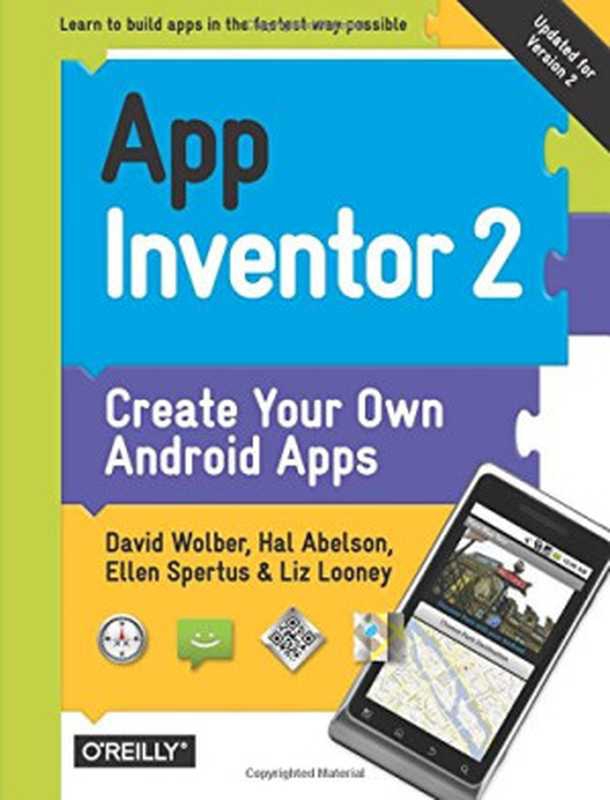 App Inventor 2（David Wolber， Hal Abelson， Ellen Spertus， Liz Looney）（O’Reilly Media 2015）