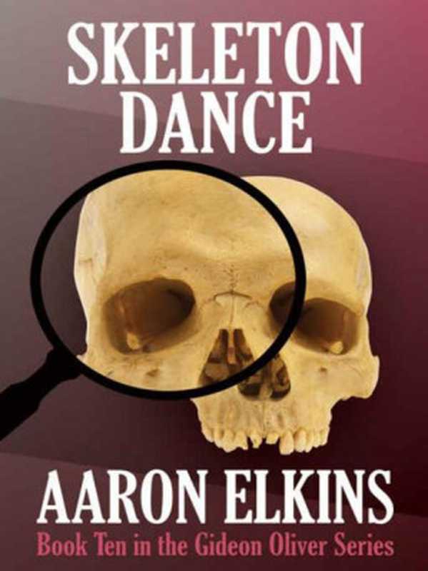 Skeleton Dance（Elkins Aaron）（E-Reads 2010）
