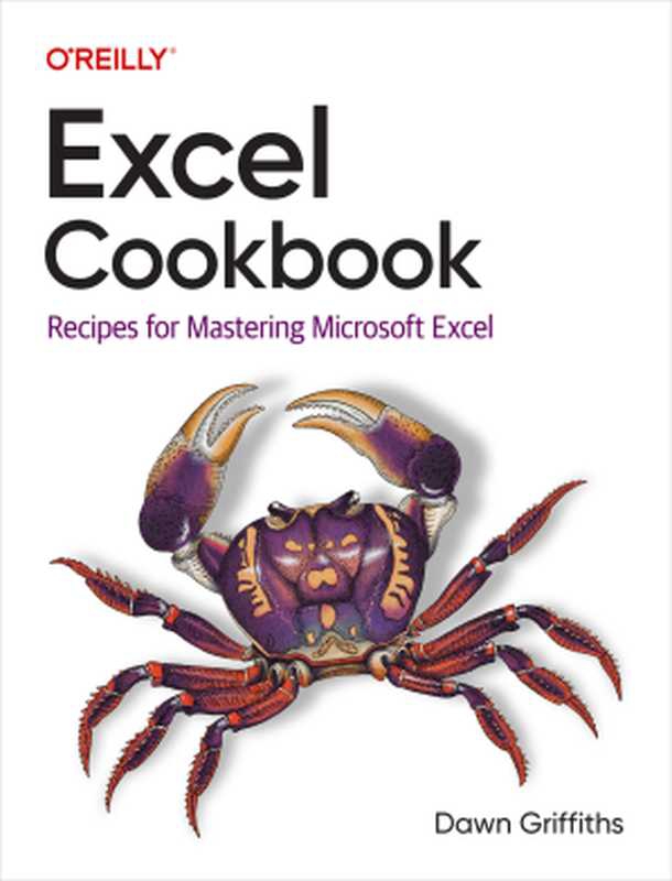 Excel Cookbook： Recipes for Mastering Microsoft Excel（Dawn Griffiths）（O&rsquo;Reilly Media 2024）