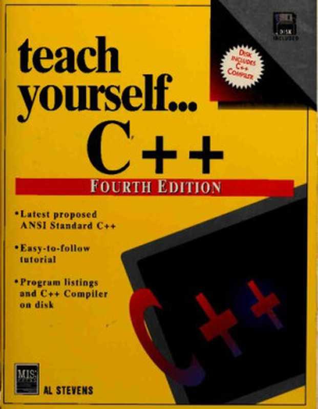 Teach Yourself… C++（Al Stevens）（Hungry Minds Incorporated， MIS Press， John Wiley & Sons 1994）