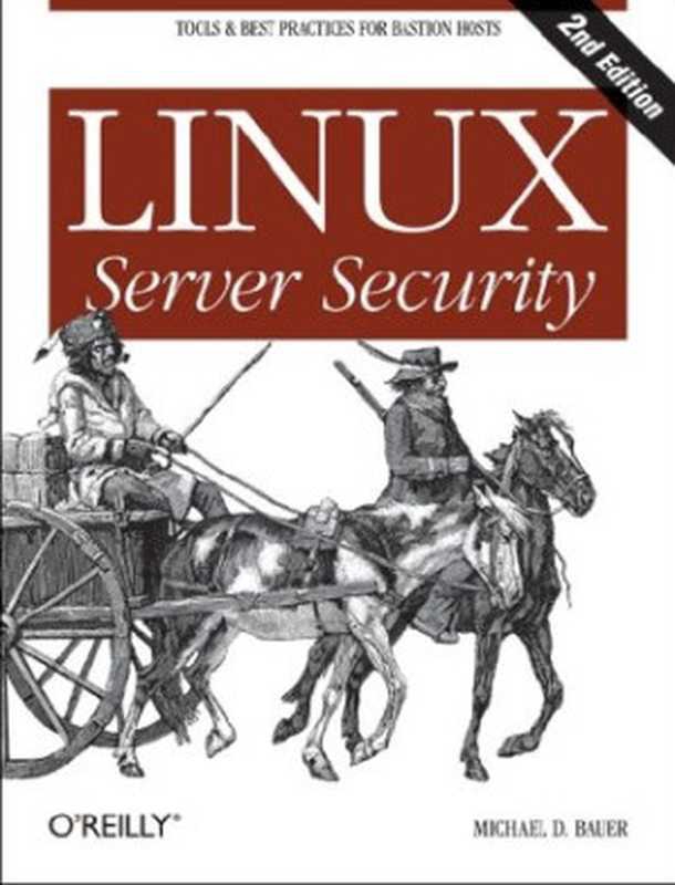 Linux Server Security（Michael Bauer D.）（O&rsquo;Reilly Media 2005）