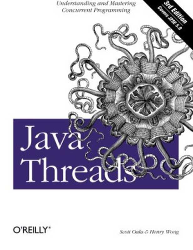 Java Threads： Understanding and Mastering Concurrent Programming（Scott Oaks， Henry Wong）（O&rsquo;Reilly Media 2004）