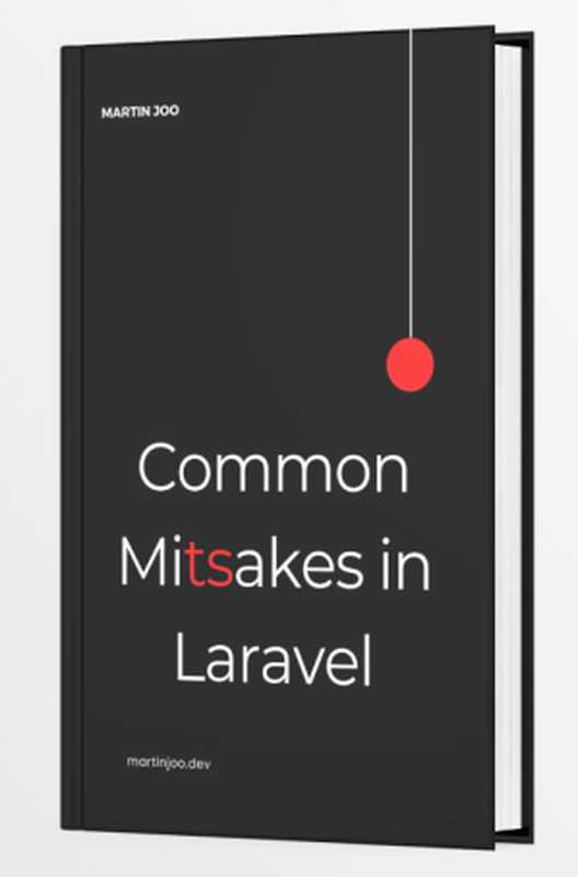 Common Mistakes in Laravel（Martin Joo）