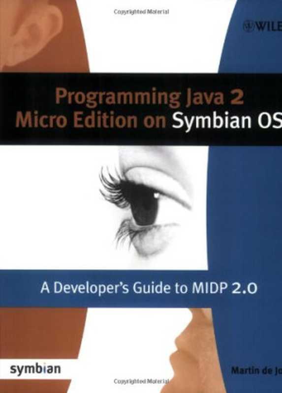 Programming Java 2 Micro Edition for Symbian OS： A developer’s guide to MIDP 2.0（Martin de Jode）（Wiley 2004）