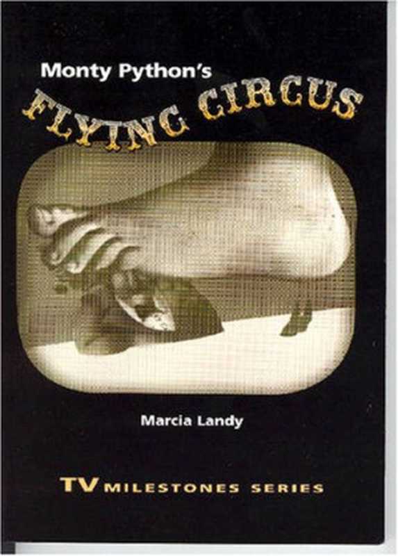 Monty Python&rsquo;s Flying Circus（Marcia Landy）（Wayne State University Press 2005）